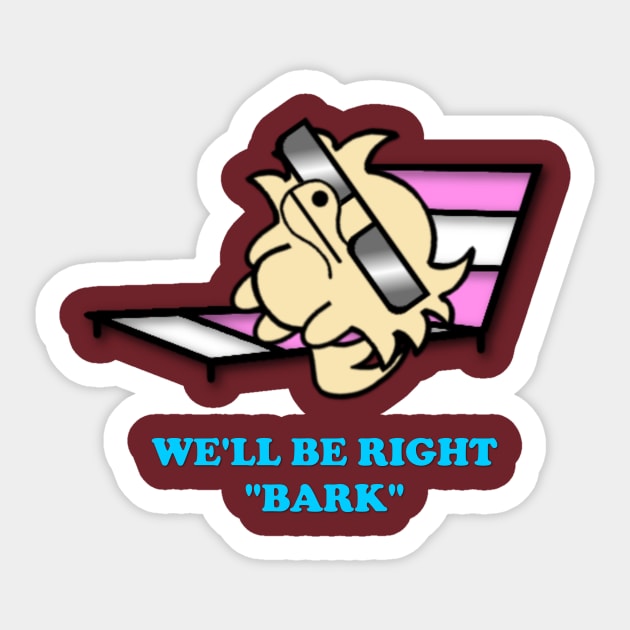 Tedd and Simon "We'll Be Right Bark" Tee Sticker by Hazard Studios
